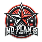 No Plan B Fitness